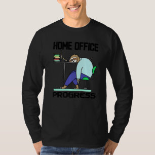 Funny Statement Sloth Home Office Laptop Working W T-Shirt