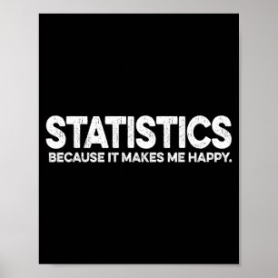 Funny Statistics Quote For Statistician Math Profe Poster