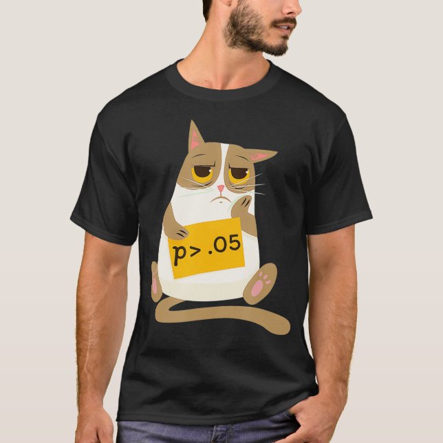 Funny Statistics Researcher - High p-value  T-Shirt (Front)