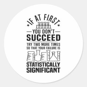Funny Statistics Science Pun Gift For Men Women Ch Classic Round Sticker
