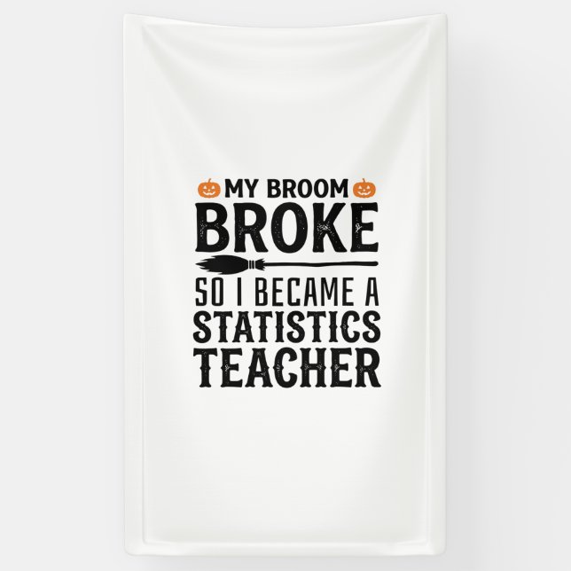 Funny Statistics Teacher Halloween Quote Design_1 Banner (Vertical)