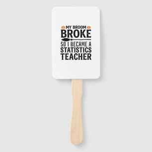 Funny Statistics Teacher Halloween Quote Design_1 Hand Fan