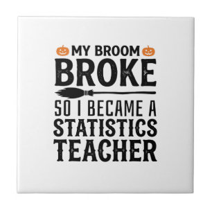 Funny Statistics Teacher Halloween Quote Design_1 Tile
