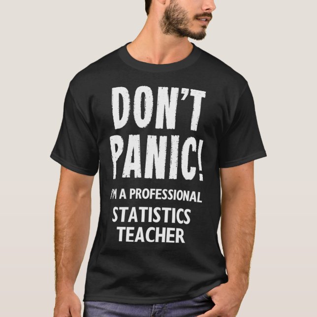 Funny Statistics Teacher  T-Shirt (Front)
