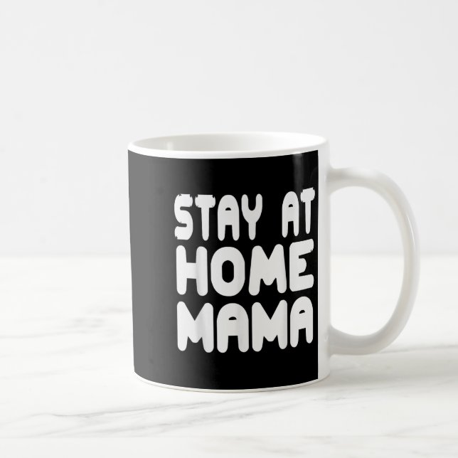 Funny Stay At Home Mama Humour Quote For Proud Mot Coffee Mug (Right)