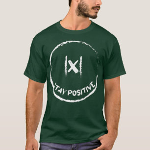 Funny Stay Positive for Math Lover Teacher and Sci T-Shirt