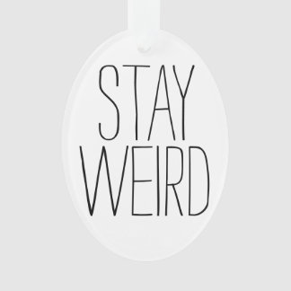 Funny stay weird inspirational trend hipster ornament