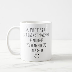 Funny Step Dad and Step Daughter Relationship Coffee Mug
