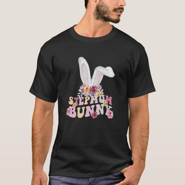 Funny Stepmom Bunny, Happy Easter Stepmom Bunny T-Shirt (Front)