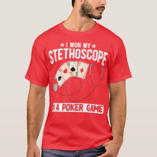 Funny Stethoscope Joke Nurse Doctor Hospital Humor T-Shirt