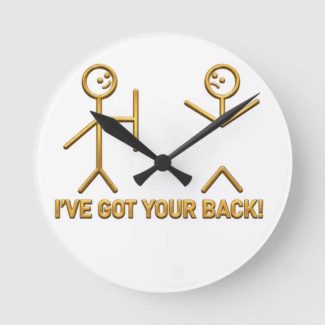 Funny Stick Figure "I've Got Your Back!" Pun Round Clock (Front)