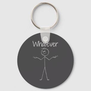 Funny Stick Figure Whatever Attitude Key Ring
