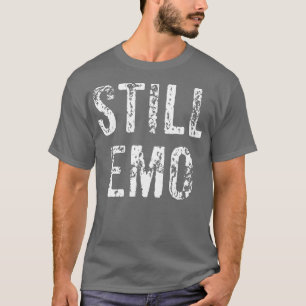 Funny Still Emo Music Scene Gift T-Shirt