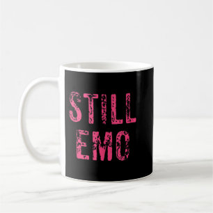Funny Still Emo Music Scene Gift Tank Top Coffee Mug