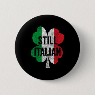 Funny Still Italian Shamrocks St Patricks Day Men 6 Cm Round Badge