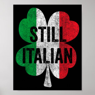 Funny Still Italian Shamrocks St Patricks Day Men Poster