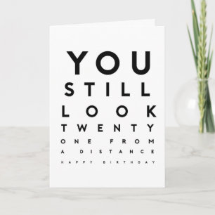 Funny "still look 21 from distance" Birthday Card