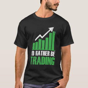 Funny Stock Market Trading Day Trader Investor T-Shirt