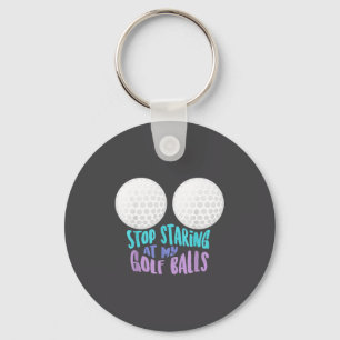Funny Stop Staring At My Golf _ Cute Golfing Gift  Key Ring