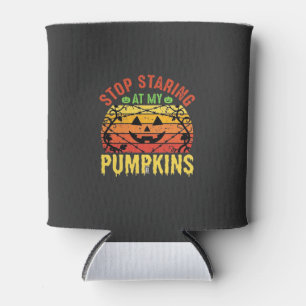 Funny Stop Staring At My Pumpkins Halloween Design Can Cooler