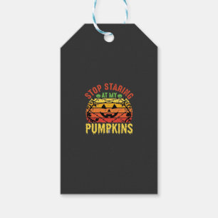 Funny Stop Staring At My Pumpkins Halloween Design Gift Tags