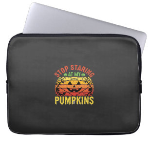 Funny Stop Staring At My Pumpkins Halloween Design Laptop Sleeve