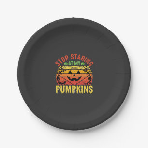 Funny Stop Staring At My Pumpkins Halloween Design Paper Plate
