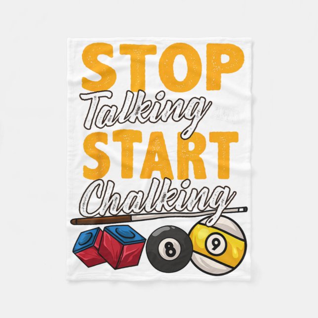 Funny Stop Talking And Start Chalking Pool Hall Bi Fleece Blanket (Front)