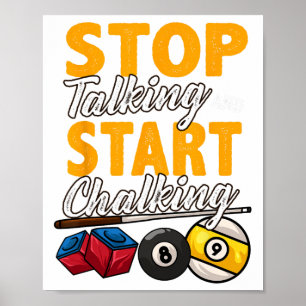 Funny Stop Talking And Start Chalking Pool Hall Bi Poster