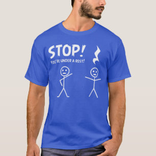 Funny STOP YOURE UNDER A REST Musical Pun vintage T-Shirt
