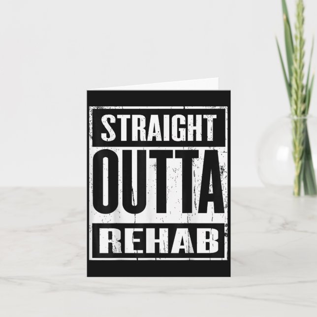 Funny Straight Outta Rehab Gift Idea  Card (Front)