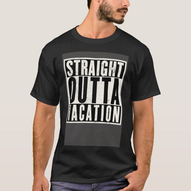 Funny Straight Outta Vacation Summer Break Gift Pu T-Shirt (Front)