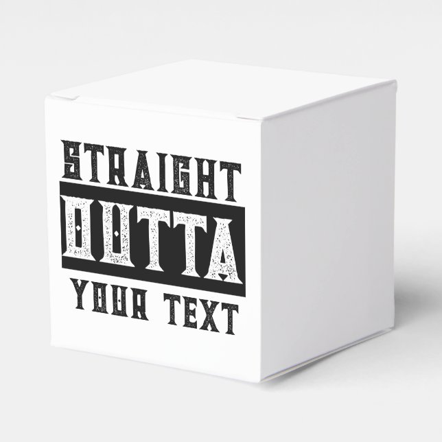 Funny 'Straight Outta Your Text' Favour Box (Front Side)