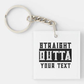 Funny 'Straight Outta Your Text' Key Ring
