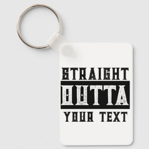 Funny 'Straight Outta Your Text' Key Ring