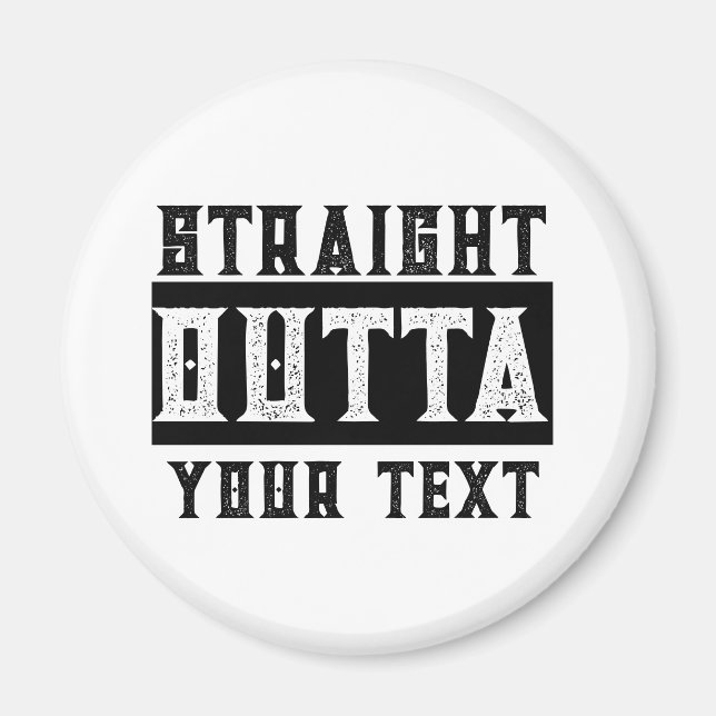 Funny 'Straight Outta Your Text' Magnet (Front)