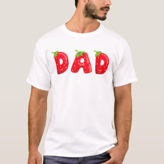 Funny Strawberry Dad Fruit Birthday  T-Shirt