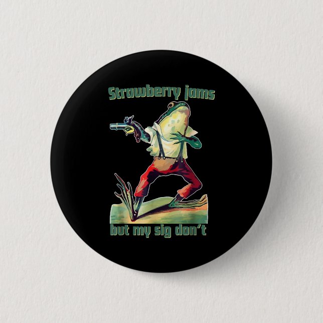 Funny Strawberry Jams But My Sig Don't  6 Cm Round Badge (Front)