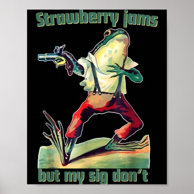 Funny Strawberry Jams But My Sig Don't  Poster (Front)