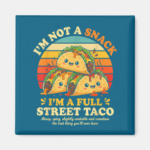 Funny Street Taco Saying Cute Food Humor Scy Kawai Magnet