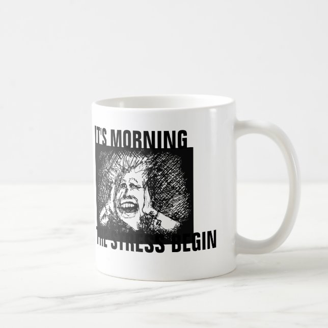 Funny Stress Coffee Mug, for Boss or Mum Mug (Right)