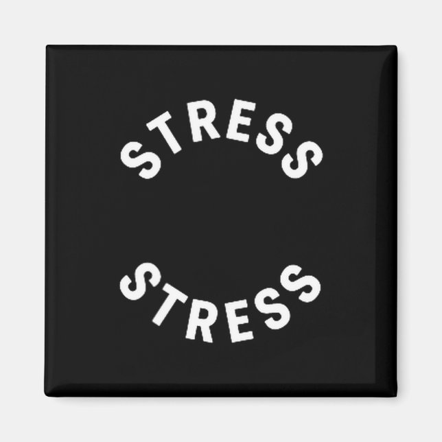 Funny Stress Is My Medal Tee - Humorous Life Warri Magnet (Front)