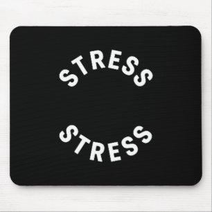 Funny Stress Is My Medal Tee - Humorous Life Warri Mouse Mat