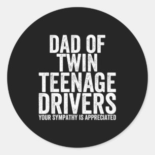 Funny Stressed Dad Of Twin Teenage Drivers Proud P Classic Round Sticker