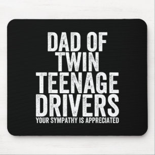 Funny Stressed Dad Of Twin Teenage Drivers Proud P Mouse Mat