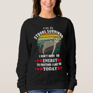 Funny Stroke Survivor Sweatshirt