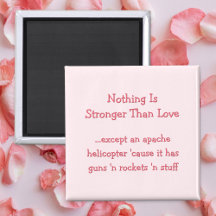 Funny Stronger Than Love Apache Helicopter Magnet