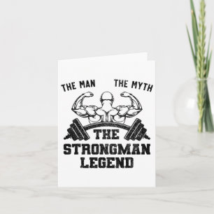 Funny Strongman The Man The Myth The Strongman Leg Card