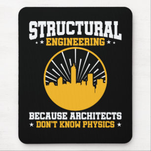 Funny Structural Engineering Physics Quote Mouse Mat
