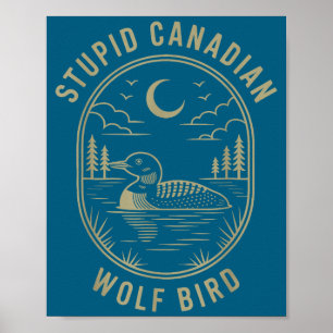 Funny Stud Canadian Wolf Bird Loon Hockey Wildlife Poster